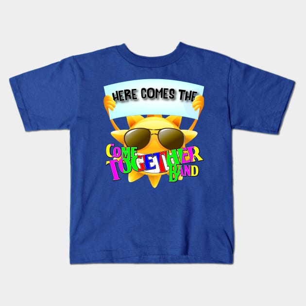 Here come the CTB Kids T-Shirt by Come Together Music Productions